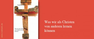 Was wir als Christen von Anderen lernen können