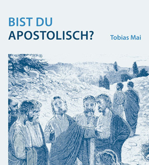 Bist du apostolisch? Tobias Mai