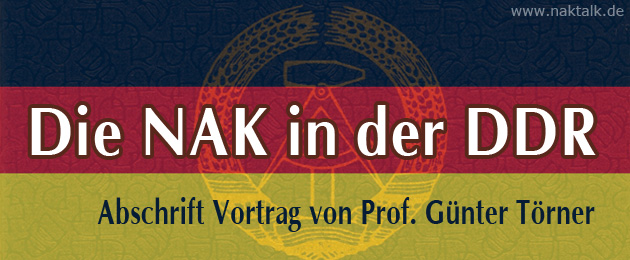 NAK in der DDR - Vortrag Prof. Günter Törner