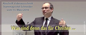 Stammapostel Schneider - Was ist Christus den Christen wert