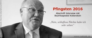 Pfingsten 2016 - Interview mit Bezirksapostel Koberstein