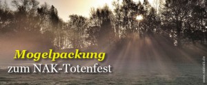 Mogelpackung zum NAK-Totenfest