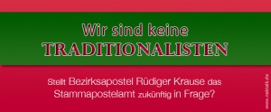 Bezirksapostel Krause: Wir sind keine Traditionalisten