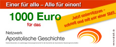 Aktion 1000 Euro für das Netzwerk Apostolische Geschichte