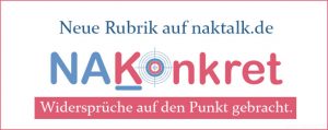 NAKonkret - Widersprüche auf den Punkt gebracht