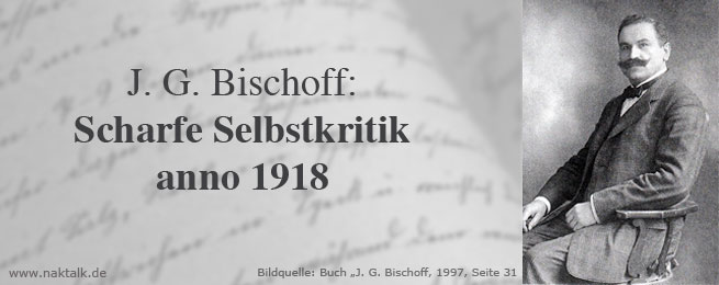 Vor 100 Jahren - Scharfe Selbstkritik von J. G. Bischoff