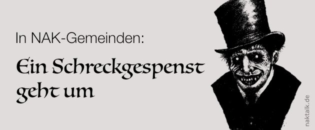 NAK Gemeinden - Ein Schreckgespenst geht um