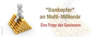 NAK Dankopfer an Multi-Millionär
