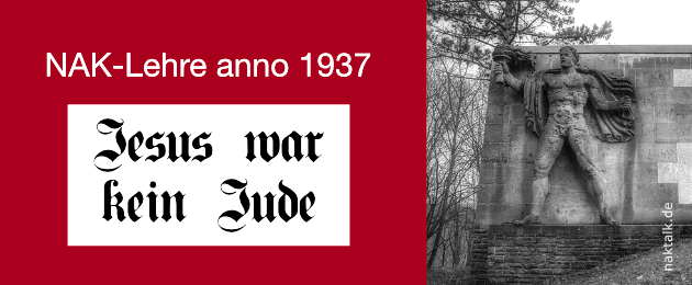 NAK-Lehre anno 1937 Jesus war kein Jude