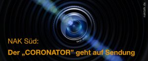 NAK Süddeutschland - Der Coronator geht auf Sendung